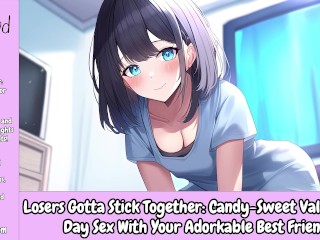 Losers Gotta Stick Together: Candy-Sweet Valentine’s Day Sex With Your Adorkable Best Friend [Audio]