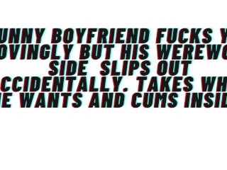 [M4F] AUDIO: Funny Boyfriend fucks you lovingly and accidentally lets his beast side slip out